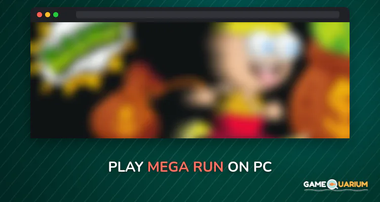 Mega Run on Windows