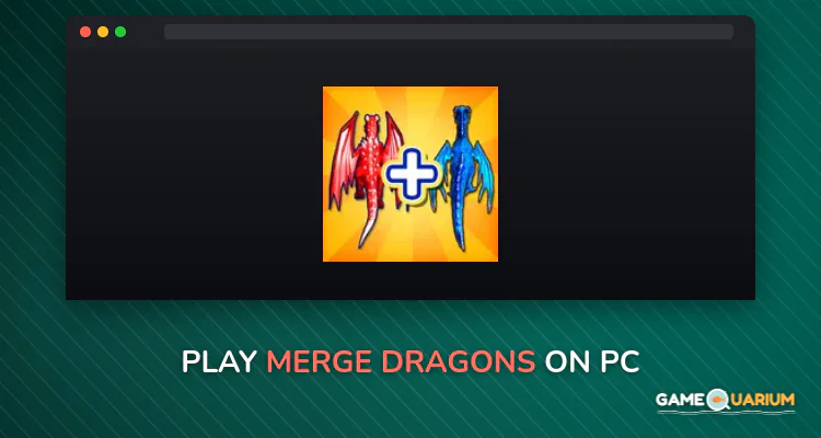 Merge Dragons on Windows