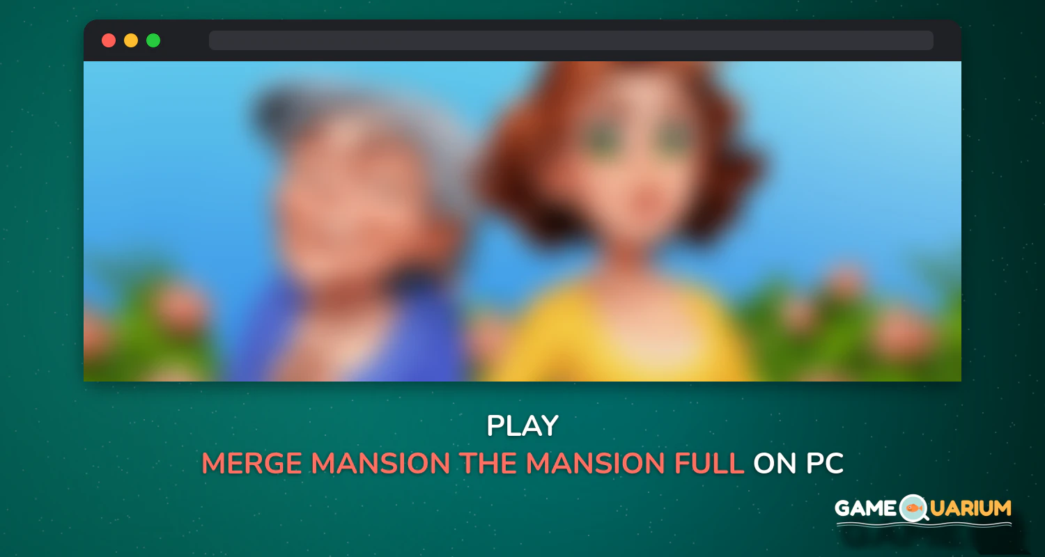 Merge Mansion - The Mansion Full of Mysteries on Windows