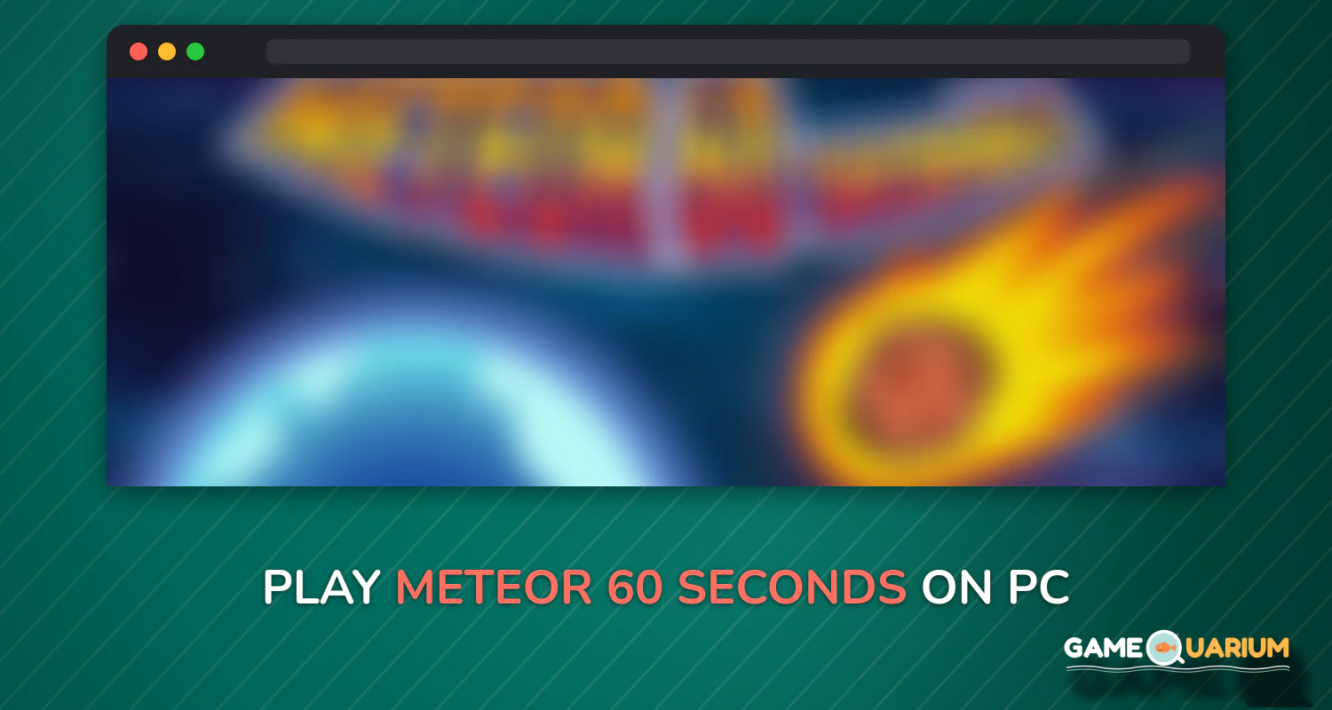 Meteor 60 seconds! on Windows Meteor 60 seconds! on Windows