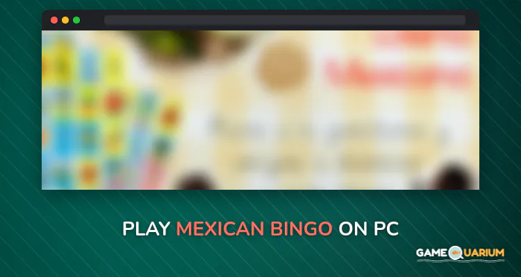 Mexican Bingo on Windows Mexican Bingo on Windows