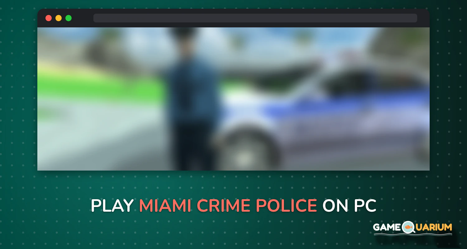Miami Crime Police on Windows