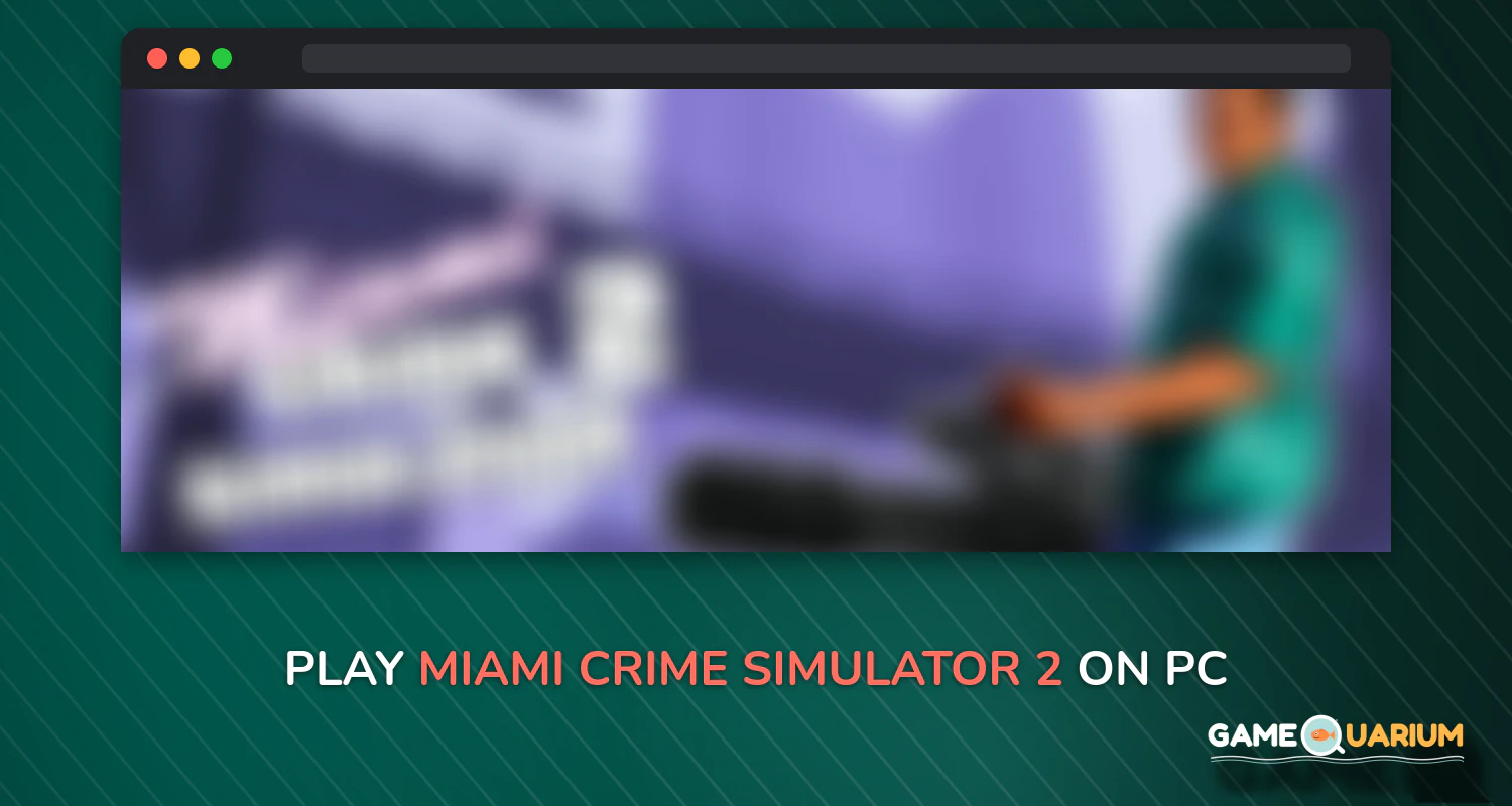 Miami Crime Simulator 2 on Windows