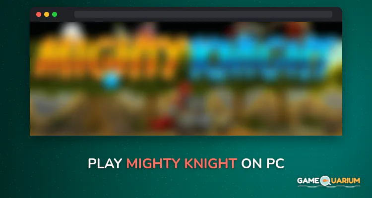 Mighty Knight on Windows