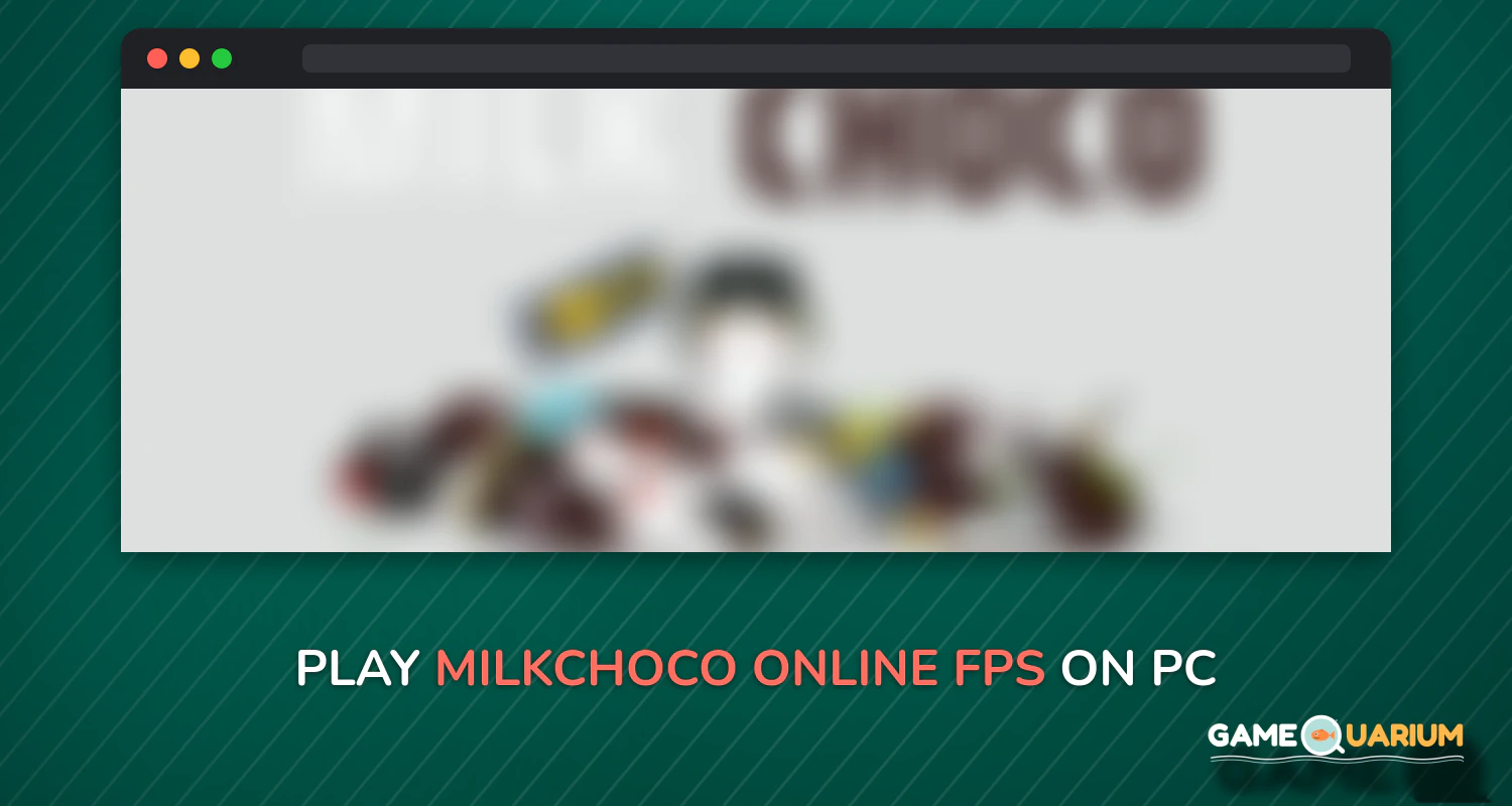 MilkChoco - Online FPS on Windows MilkChoco - Online FPS on Windows
