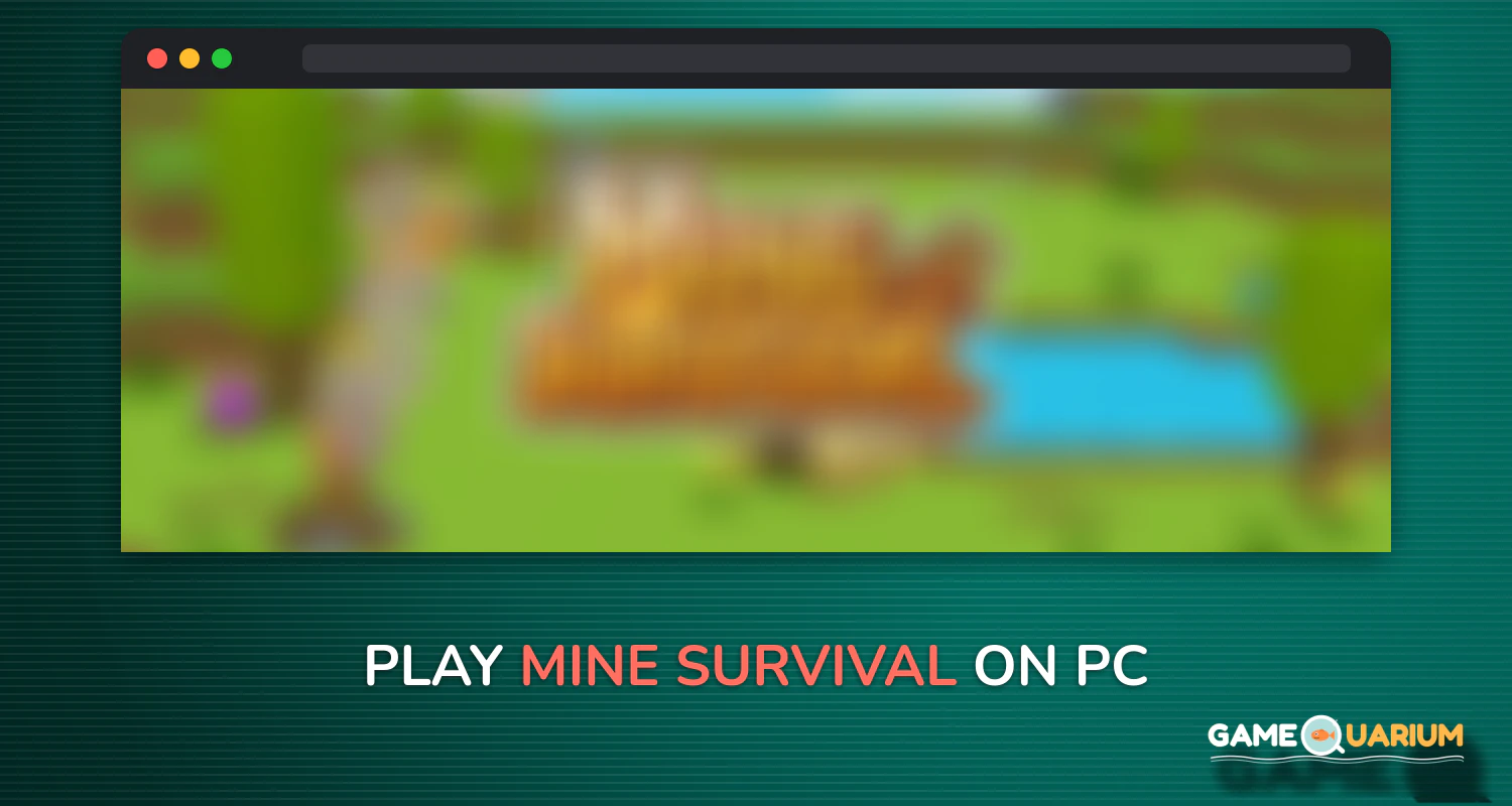 Mine Survival on Windows Mine Survival on Windows