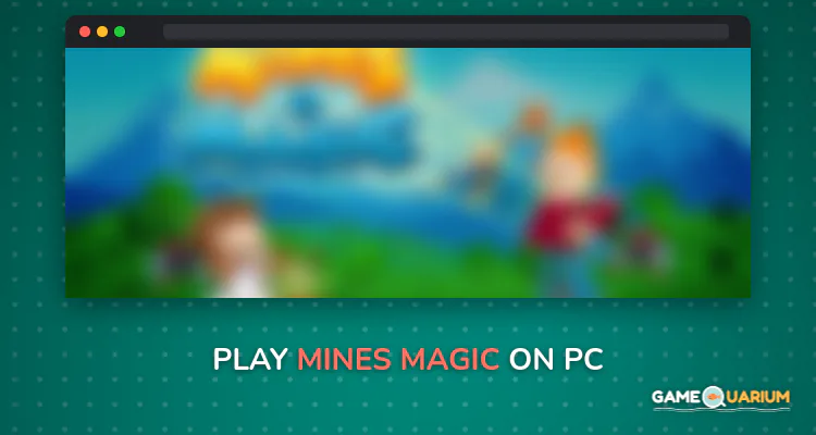 Mines & Magic on Windows