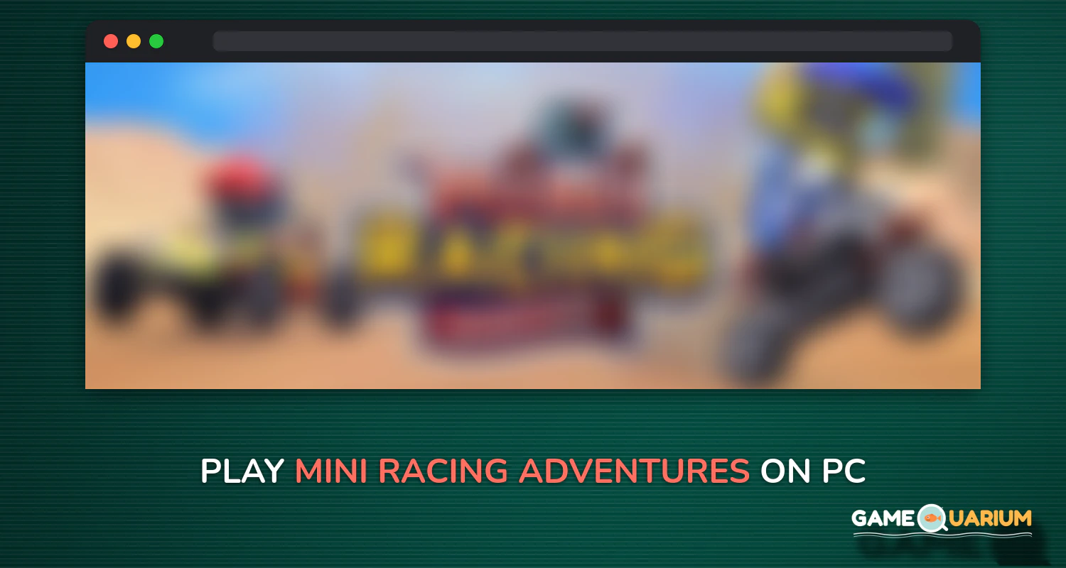 Mini Racing Adventures on Windows Mini Racing Adventures on Windows