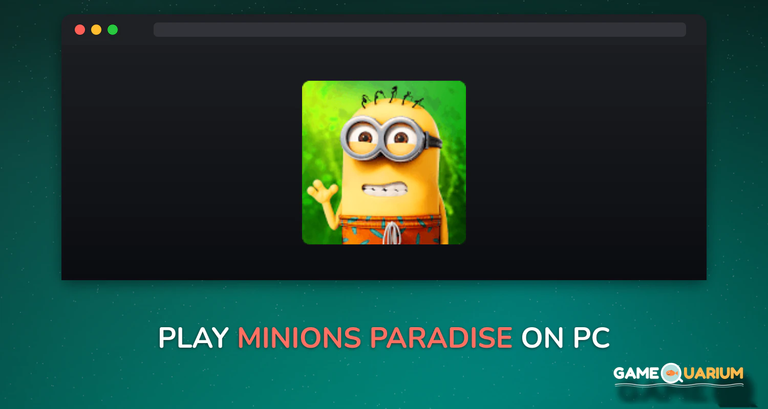 Minions Paradise on Windows Minions Paradise on Windows