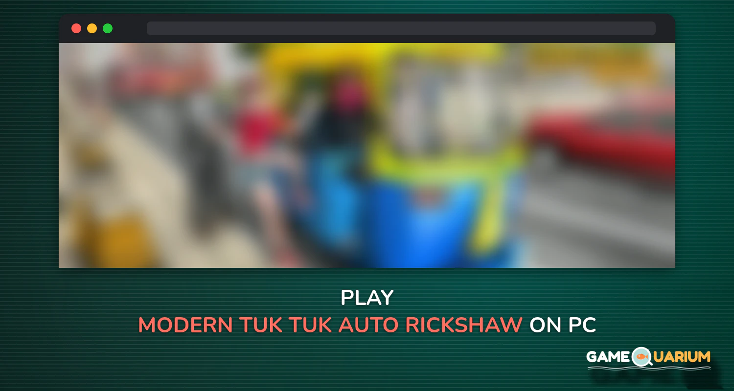 Modern Tuk Tuk Auto Rickshaw: Free Driving Games on Windows Modern Tuk Tuk Auto Rickshaw: Free Driving Games on Windows