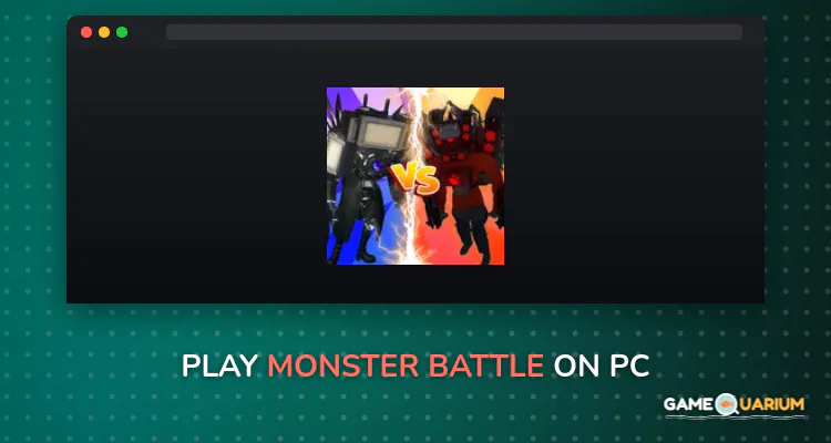 Monster Battle on Windows Monster Battle on Windows