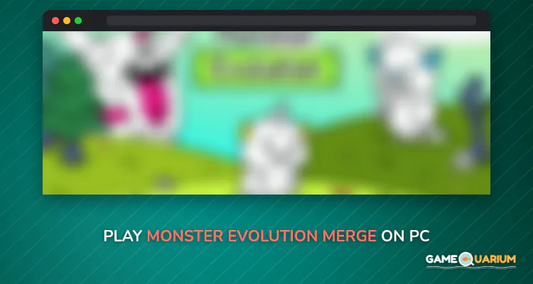 Monster Evolution - Merge and Create Monsters! on Windows