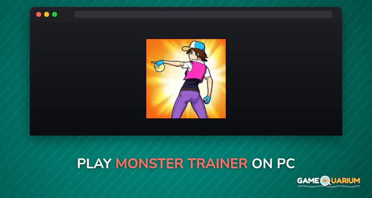 Monster Trainer on Windows Monster Trainer on Windows