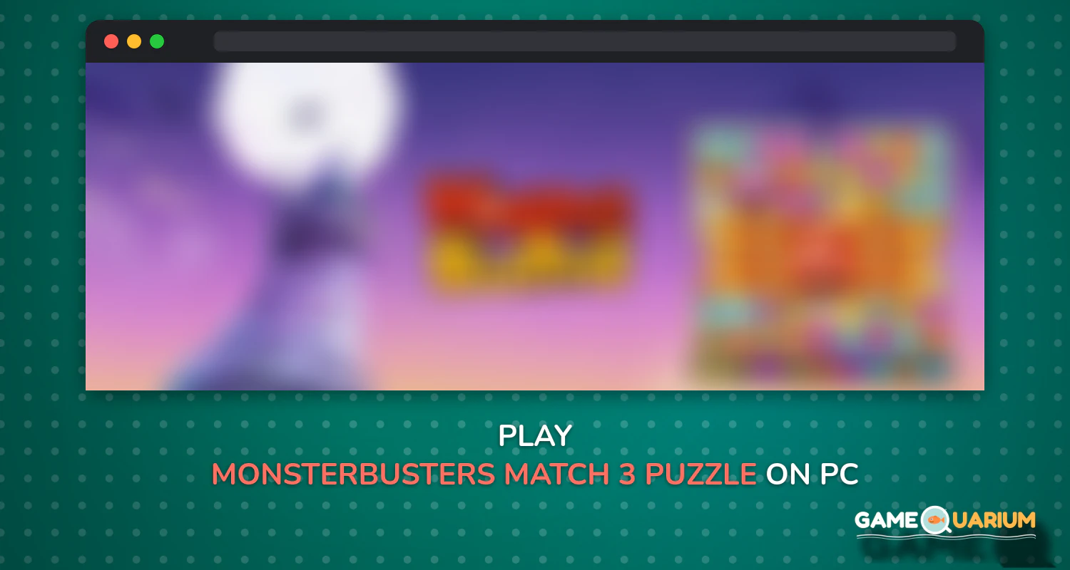 MonsterBusters: Match 3 Puzzle on Windows MonsterBusters: Match 3 Puzzle on Windows