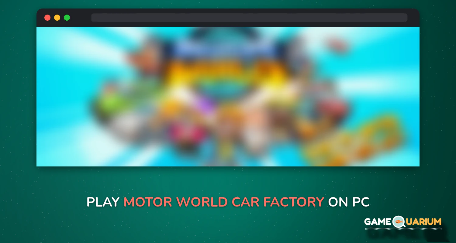 Motor World Car Factory on Windows Motor World Car Factory on Windows