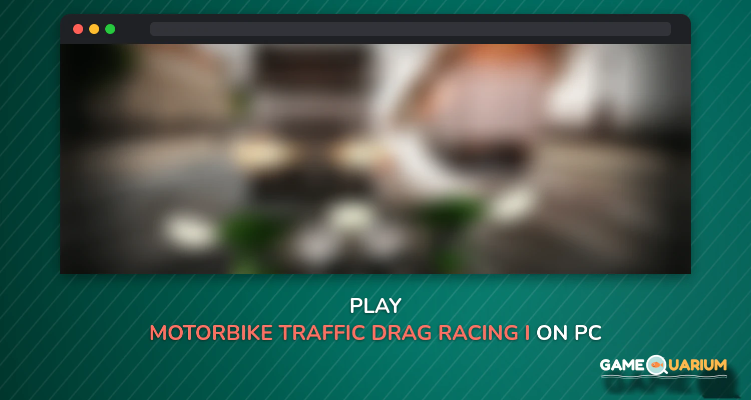 MotorBike: Traffic & Drag Racing I New Race Game on Windows MotorBike: Traffic & Drag Racing I New Race Game on Windows