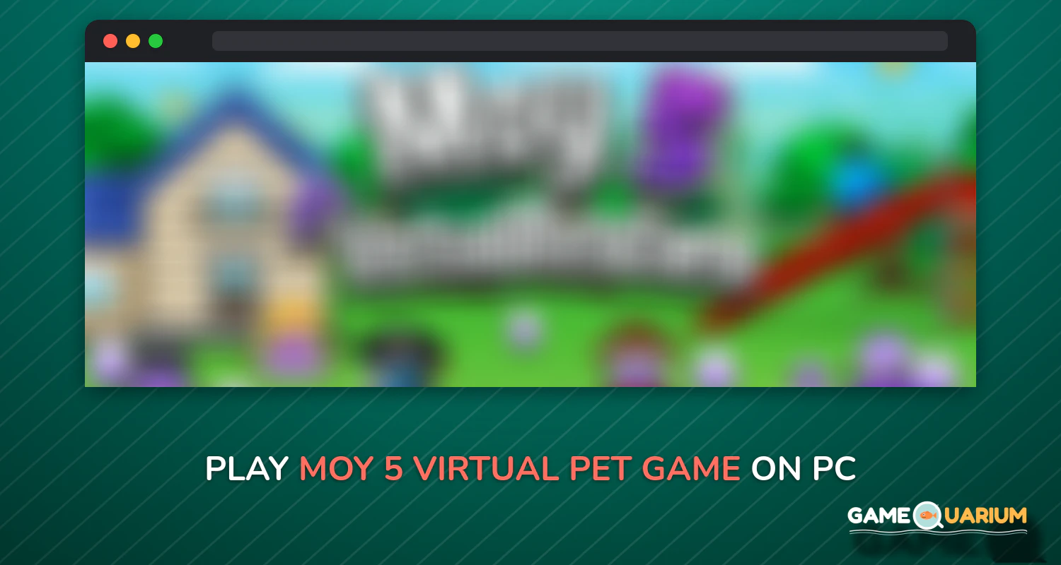 Moy 5 - Virtual Pet Game on Windows Moy 5 - Virtual Pet Game on Windows
