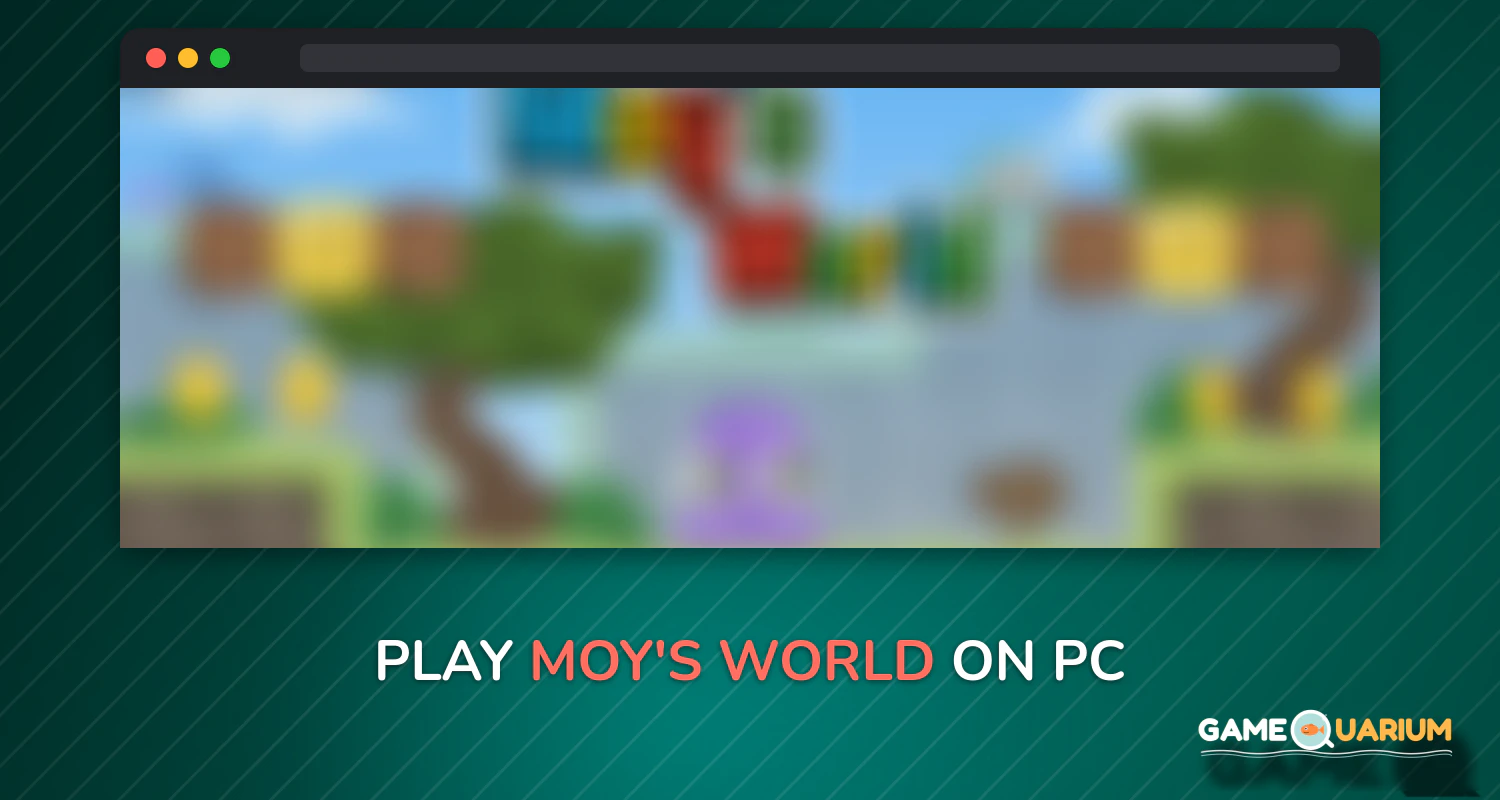 Moy's World on Windows Moy's World on Windows