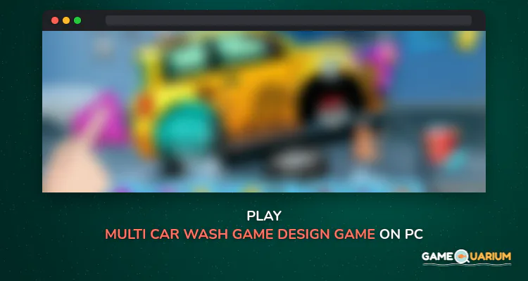Multi Car Wash Game : Design Game on Windows Multi Car Wash Game : Design Game on Windows