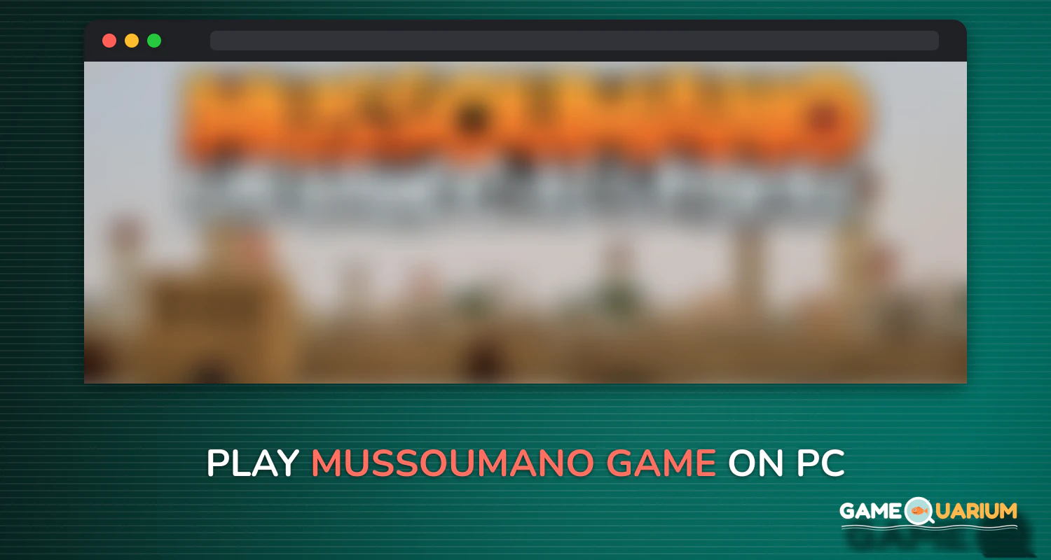 Mussoumano Game on Windows Mussoumano Game on Windows