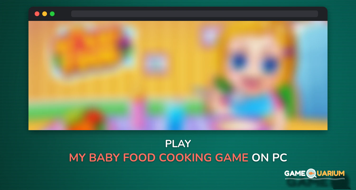 My Baby Food - Cooking Game on Windows
