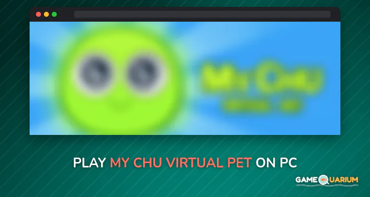 My Chu - Virtual Pet on Windows My Chu - Virtual Pet on Windows