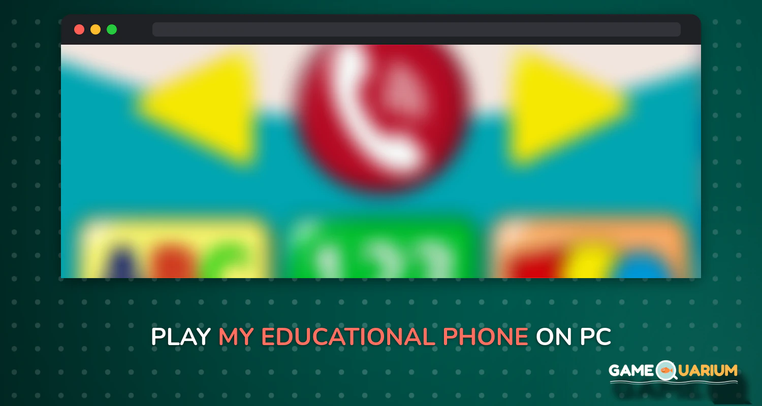 My Educational Phone on Windows My Educational Phone on Windows