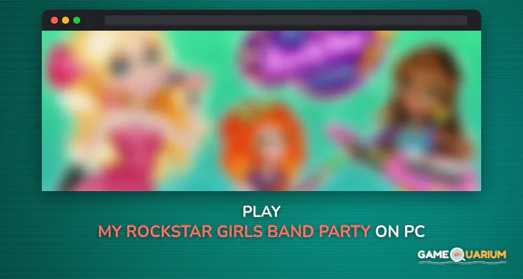 My RockStar Girls - Band Party on Windows My RockStar Girls - Band Party on Windows