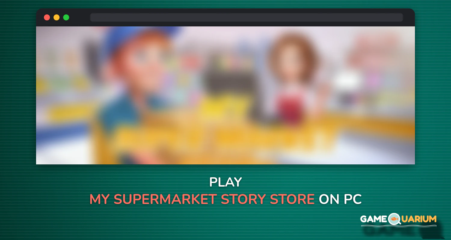 My Supermarket Story : Store tycoon Simulation on Windows My Supermarket Story : Store tycoon Simulation on Windows