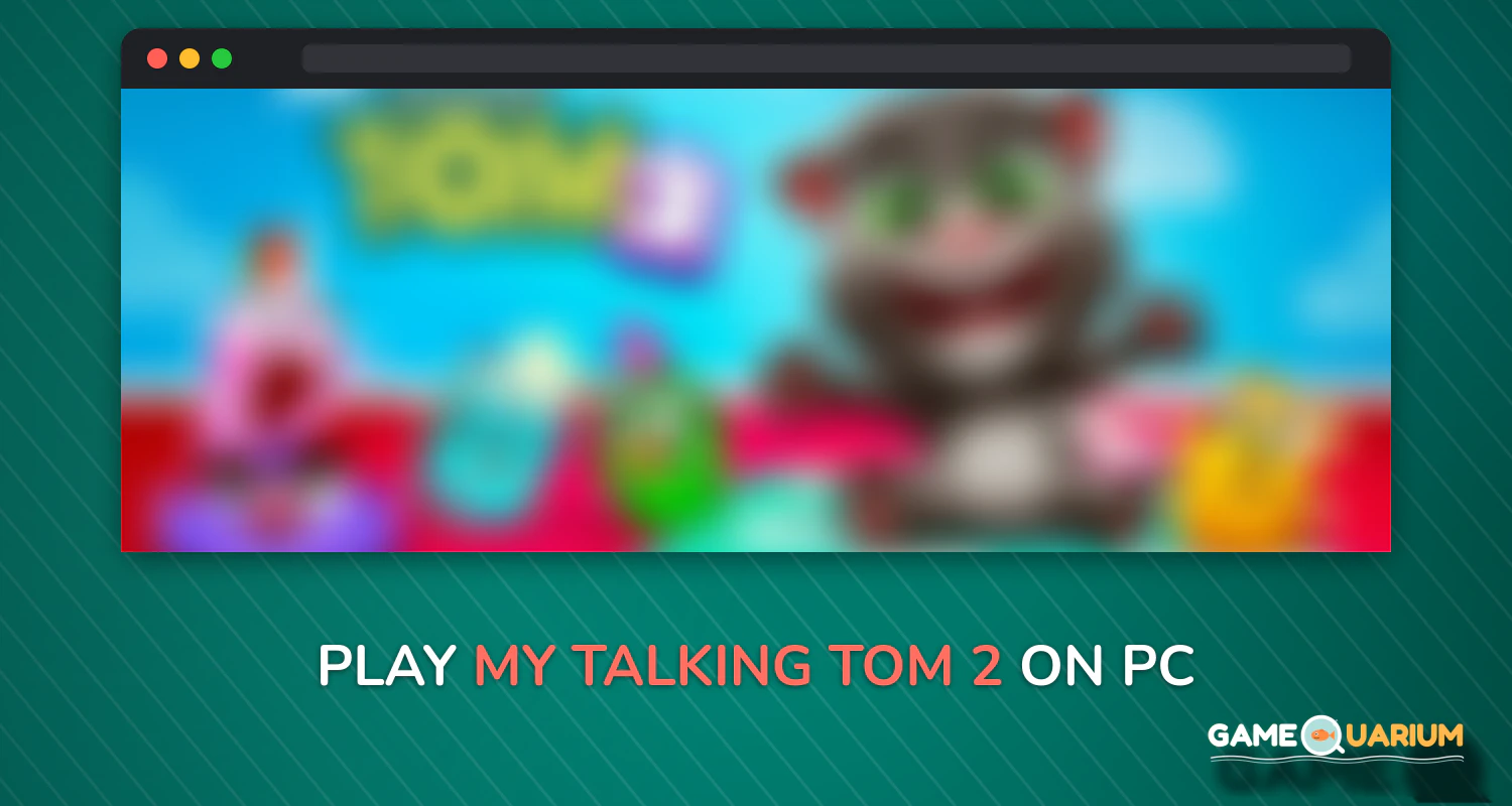 My Talking Tom 2 on Windows My Talking Tom 2 on Windows