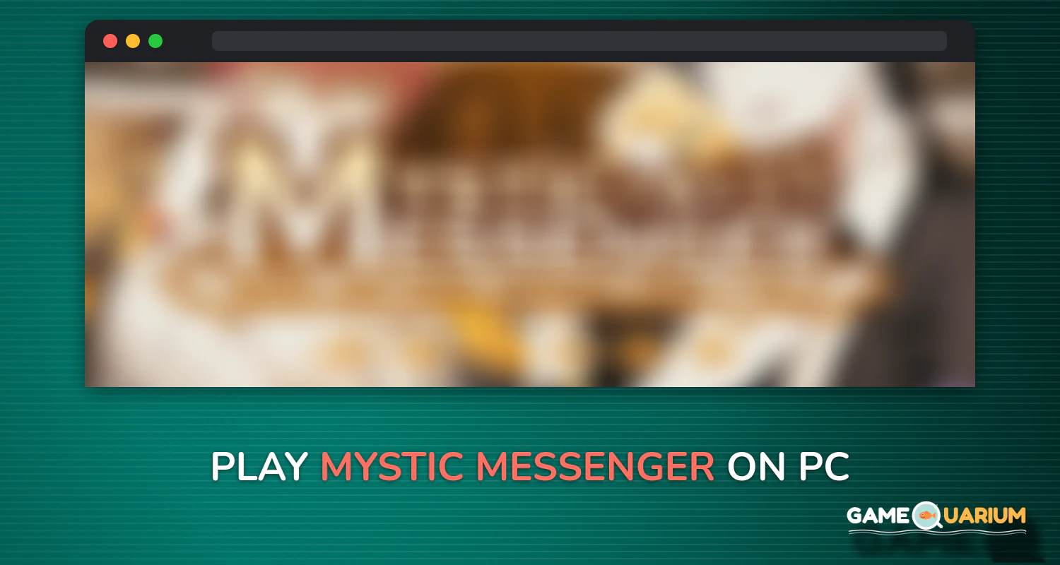 Mystic Messenger on Windows