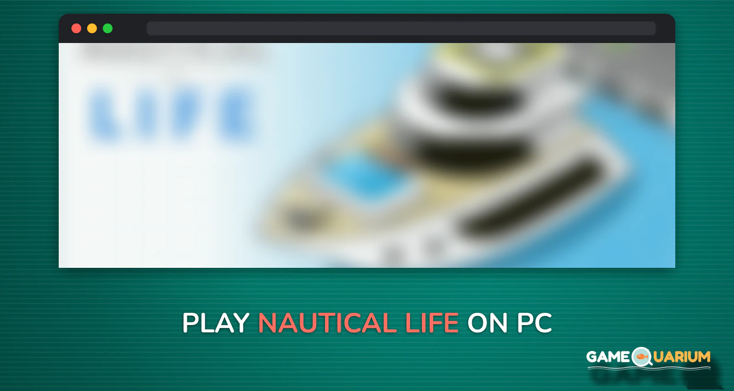 Nautical Life on Windows Nautical Life on Windows