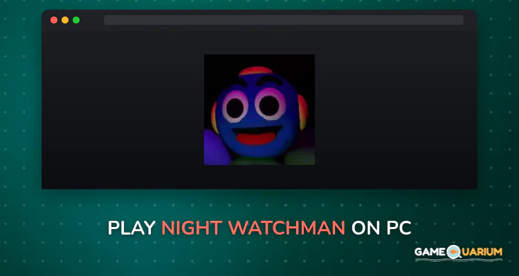 Night Watchman on Windows