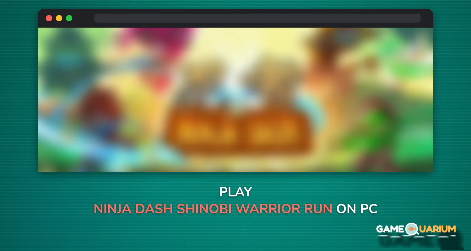 Ninja Dash - Shinobi Warrior: Run, Jump & Slash on Windows Ninja Dash - Shinobi Warrior: Run, Jump & Slash on Windows
