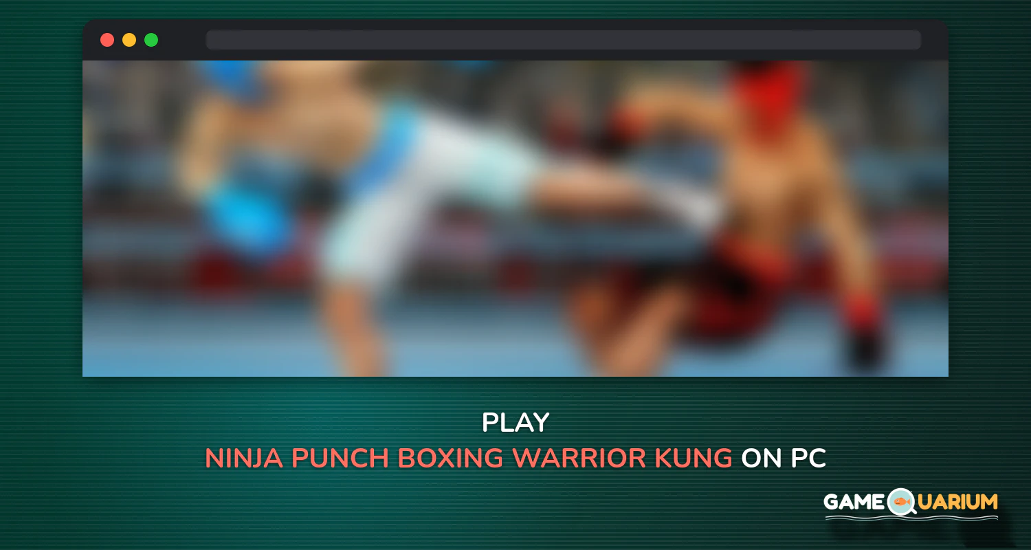 Ninja Punch Boxing Warrior: Kung Fu Karate Fighter on Windows Ninja Punch Boxing Warrior: Kung Fu Karate Fighter on Windows