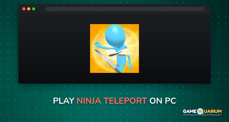 Ninja Teleport on Windows