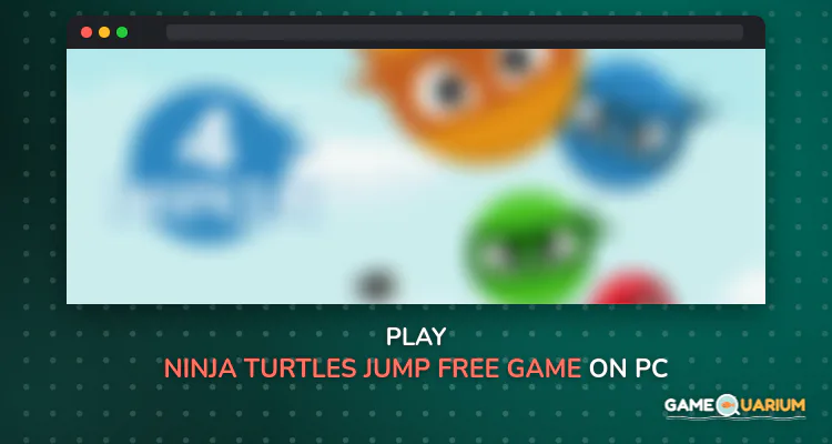 Ninja Turtles Jump: Free Game on Windows Ninja Turtles Jump: Free Game on Windows