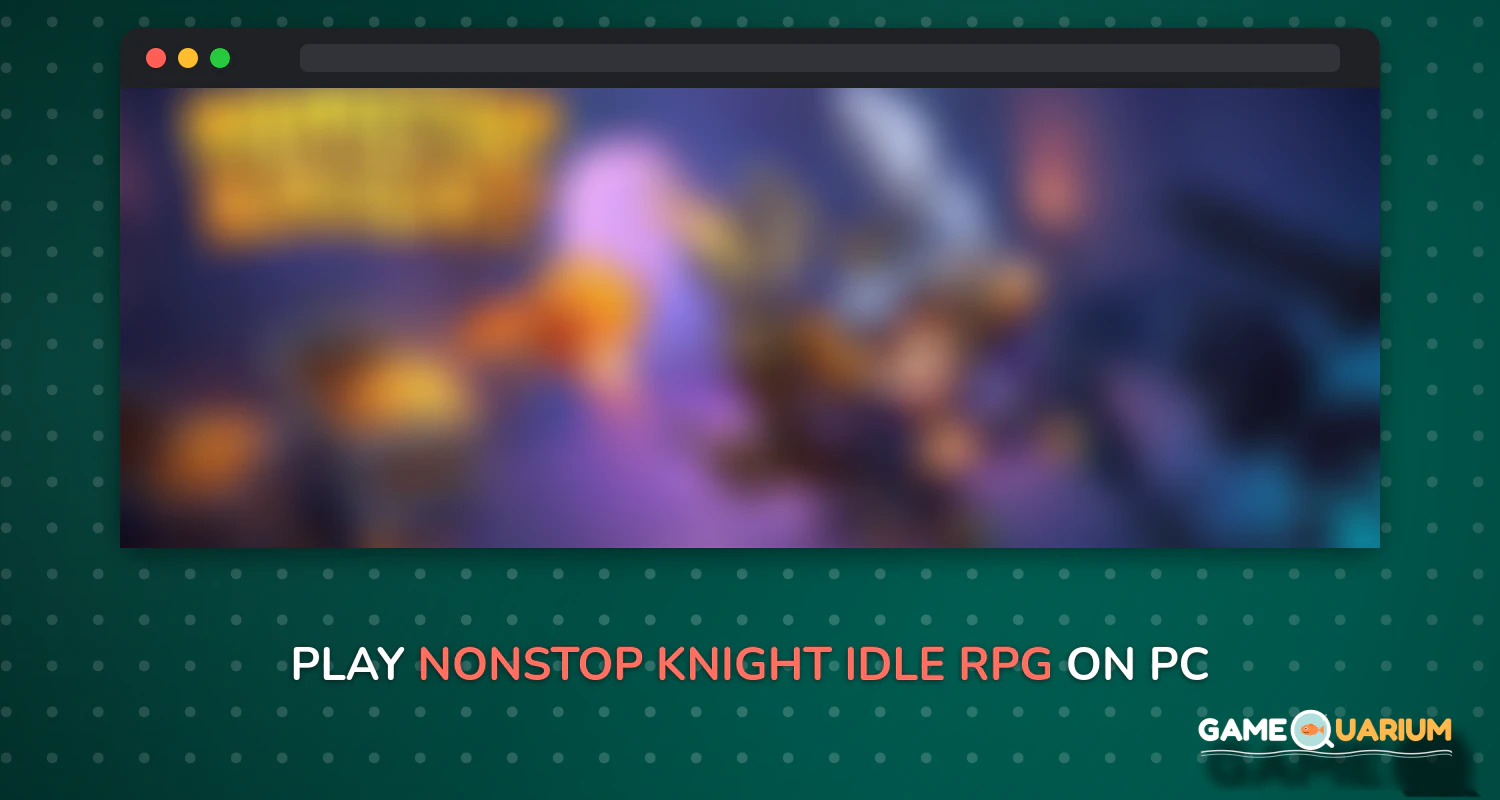 Nonstop Knight - Idle RPG on Windows