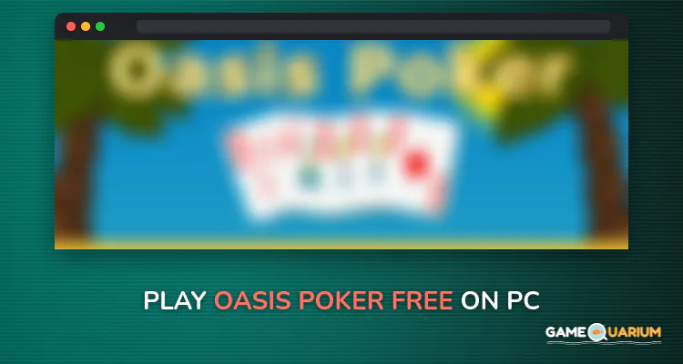 Oasis Poker FREE on Windows