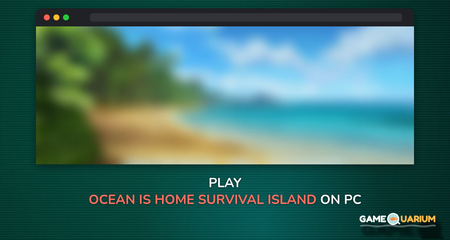 Ocean Is Home: Survival Island on Windows
