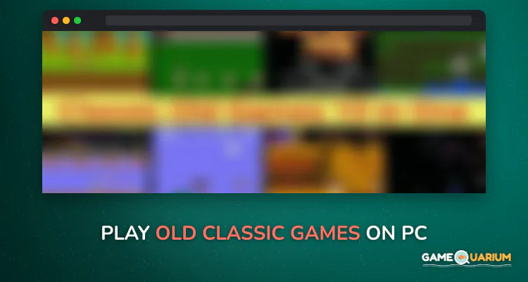 Old Classic Games on Windows