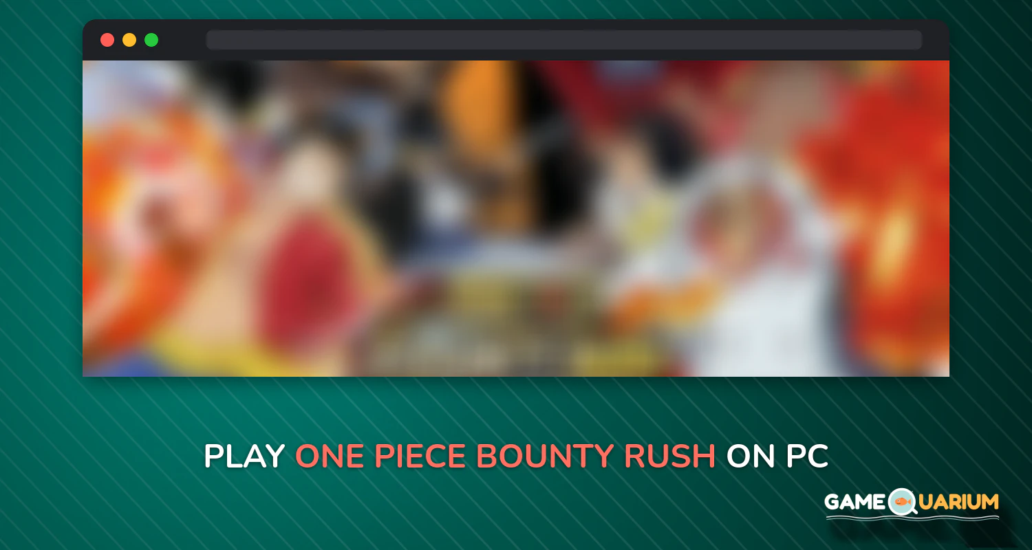 ONE PIECE Bounty Rush on Windows