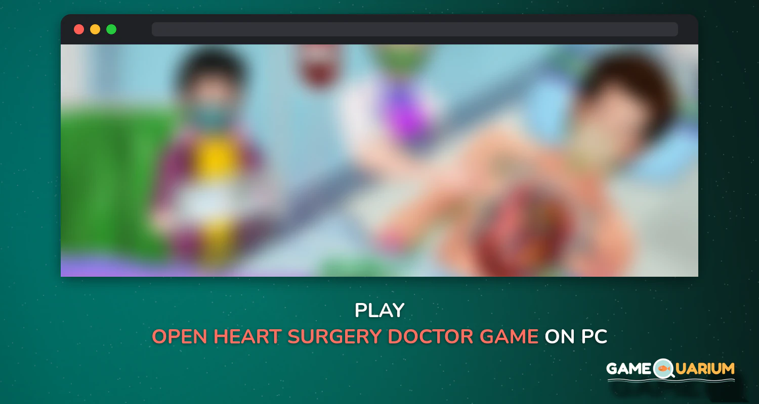 Open Heart Surgery Doctor Game on Windows Open Heart Surgery Doctor Game on Windows
