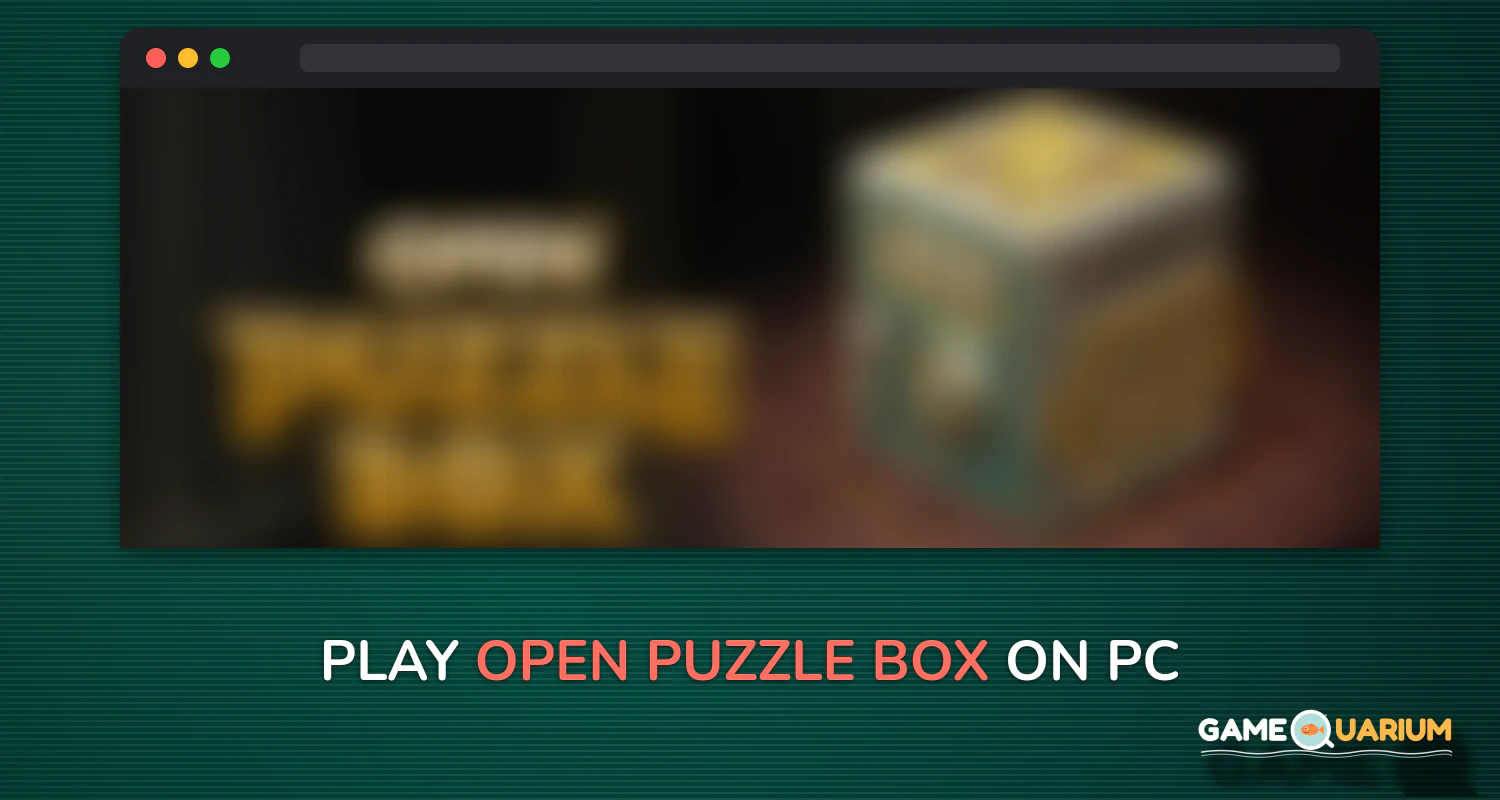 Open Puzzle Box on Windows Open Puzzle Box on Windows