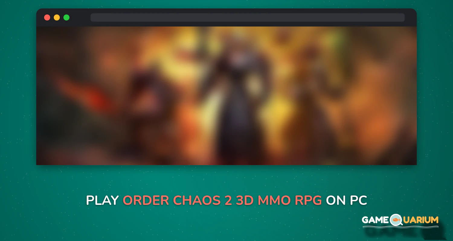 Order & Chaos 2: 3D MMO RPG on Windows Order & Chaos 2: 3D MMO RPG on Windows