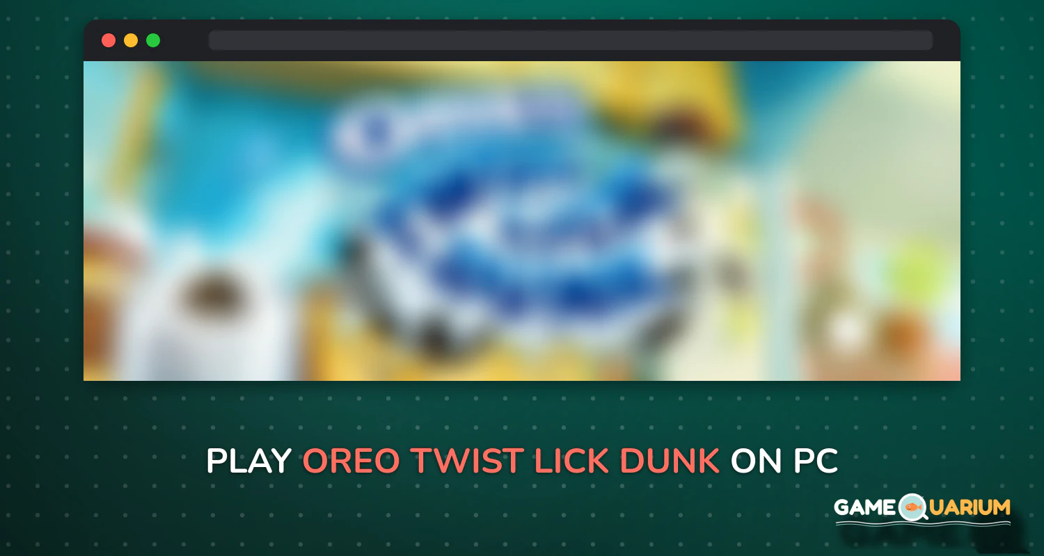 OREO: Twist, Lick, Dunk on Windows OREO: Twist, Lick, Dunk on Windows
