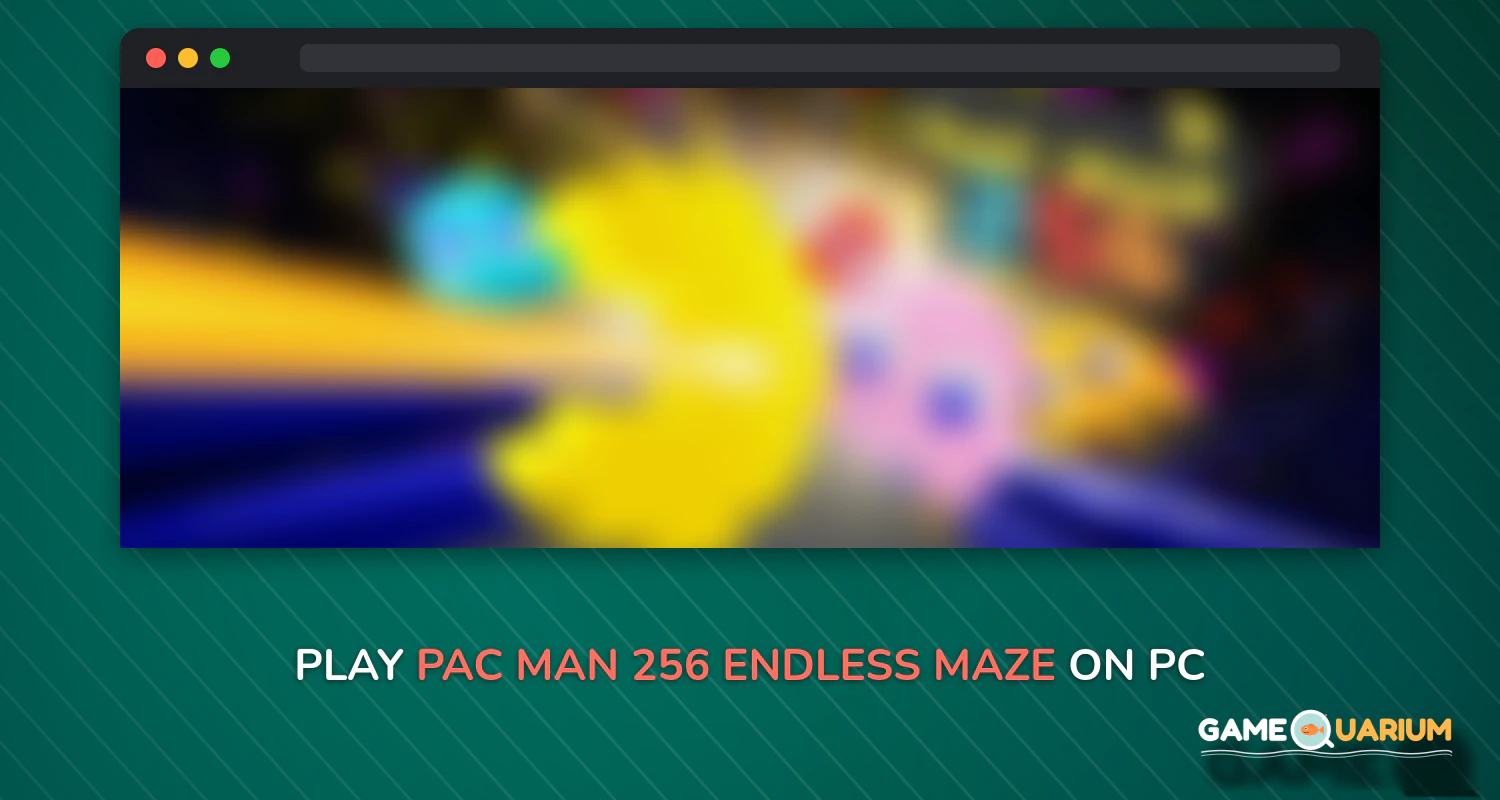 PAC-MAN 256 - Endless Maze on Windows