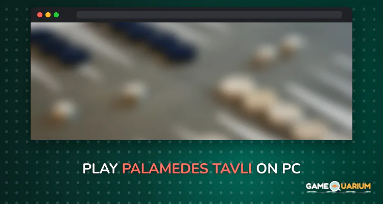 Palamedes Tavli on Windows