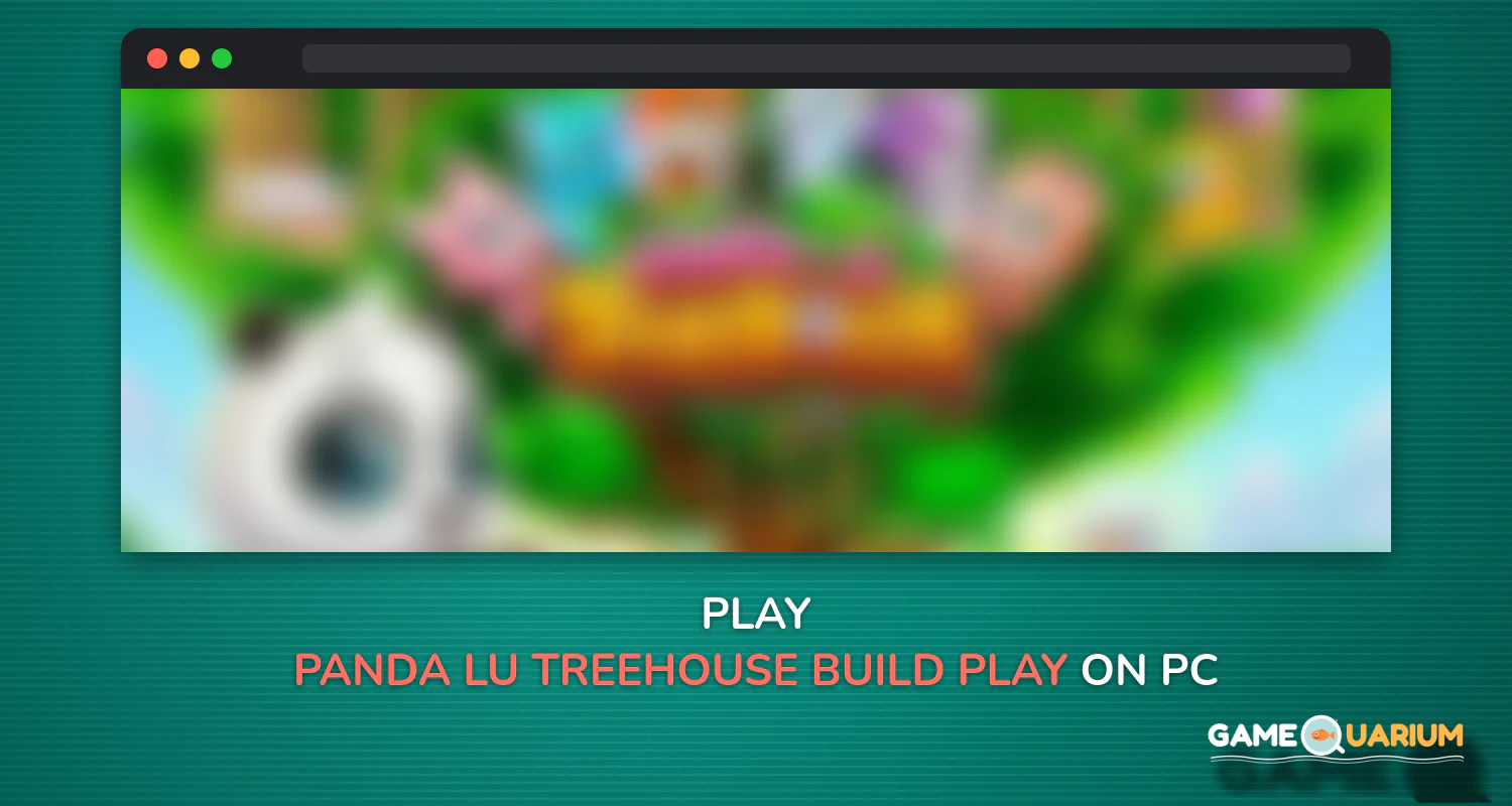 Panda Lu Treehouse - Build & Play with Tiny Pets on Windows