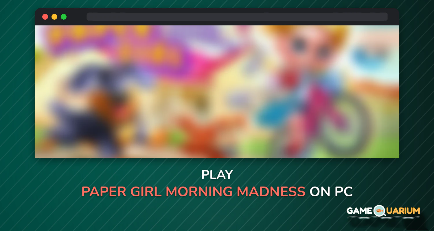 Paper Girl - Morning Madness on Windows Paper Girl - Morning Madness on Windows
